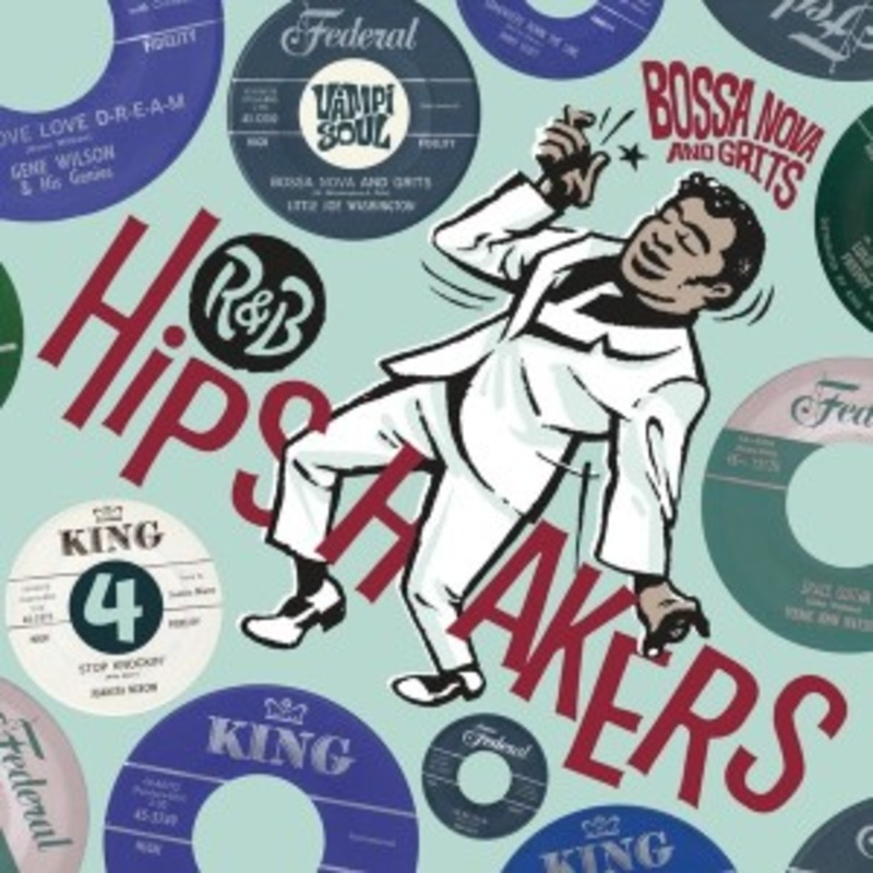 Various – R&B Hipshakers Volume 4: Bossa Nova and Grits