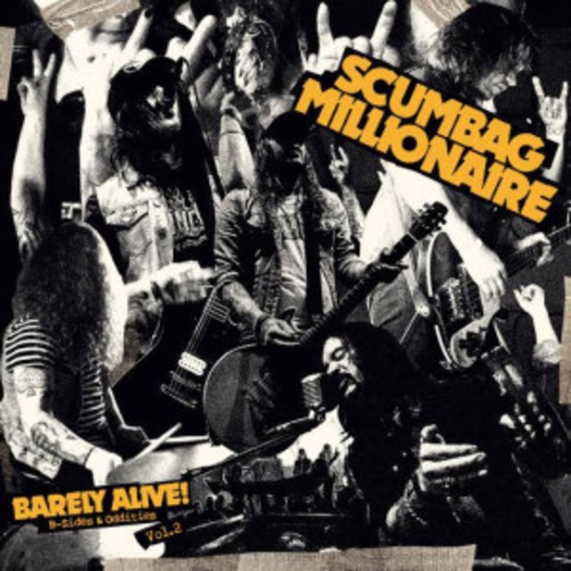 Scumbag Millionaire – Barely Alive! B-Sides & Oddities Vol. 2