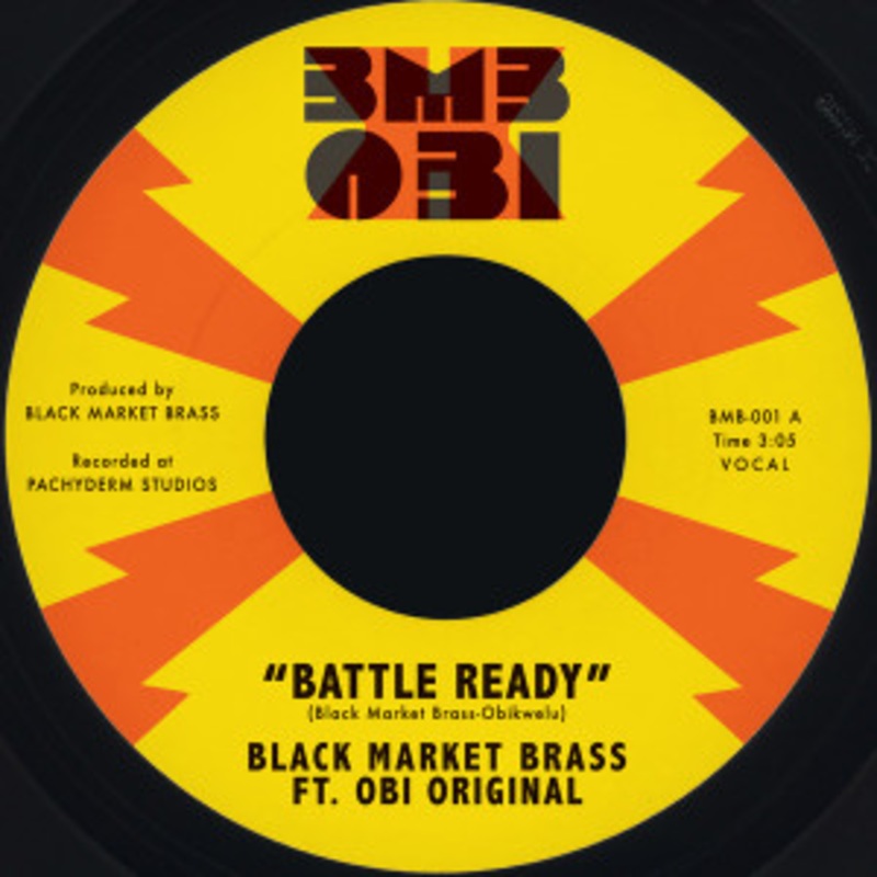 Black Market Brass – Battle Ready / What You Make It (Ft. Obi Original)