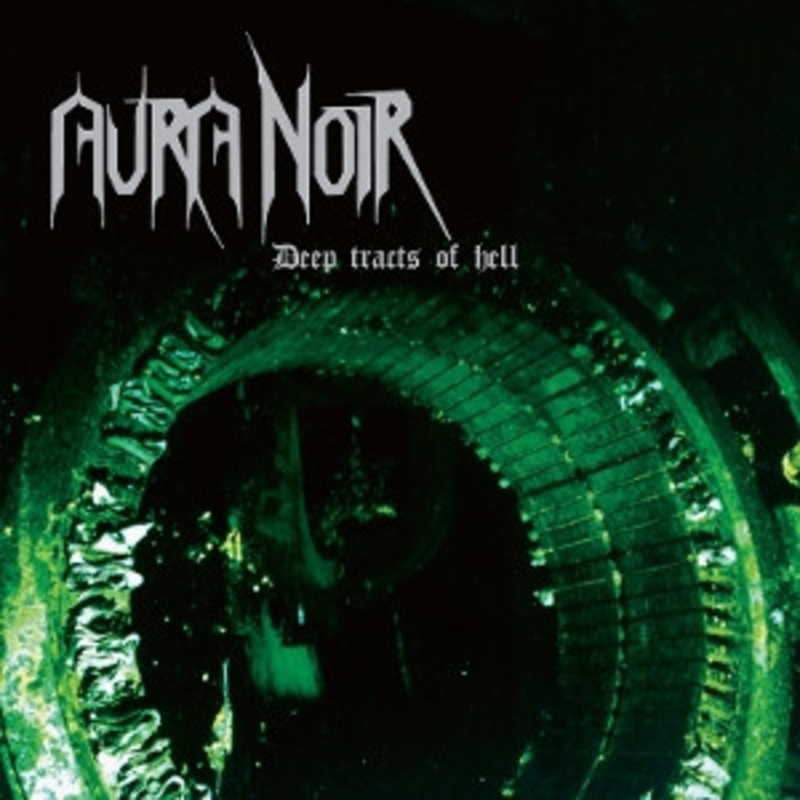 Aura Noir – Deep Tracts of Hell