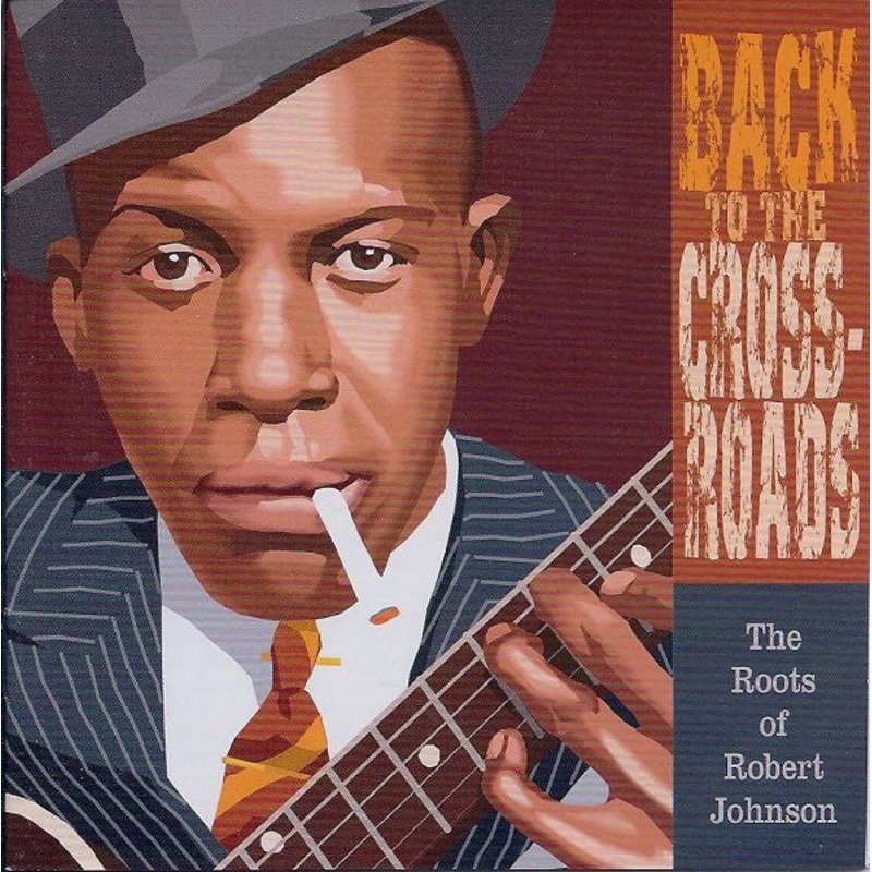 Various – Back To The Crossroads: The Roots Of Robert Johnson (CD, Comp) (Very Good Plus (VG+))