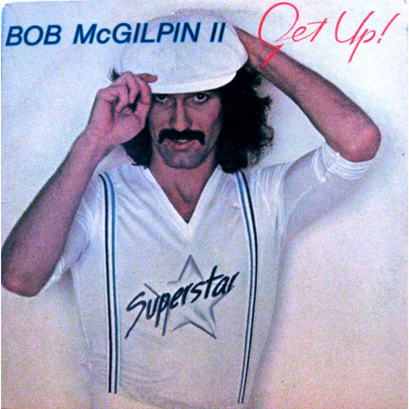Bob McGilpin – Get Up (LP, Album) (Very Good Plus (VG+))