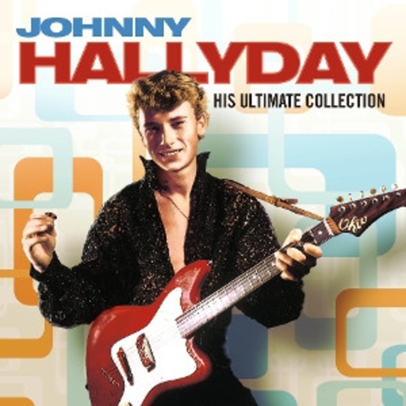 Johnny Hallyday – His Ultimate Collection