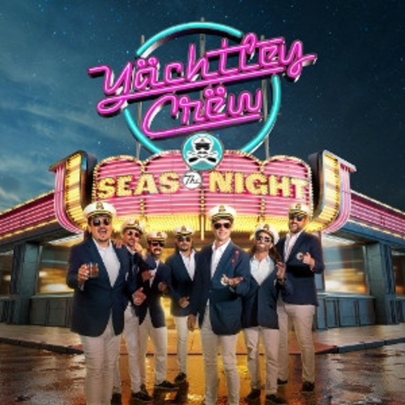 Yachtley Crew – Seas the Night