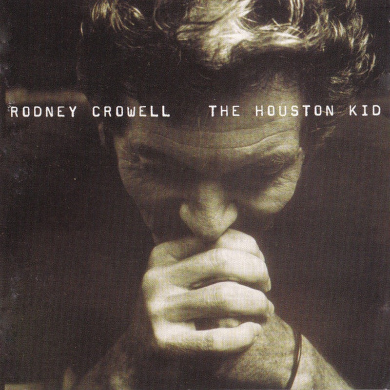 Rodney Crowell – The Houston Kid (HDCD, Album) (Very Good Plus (VG+))