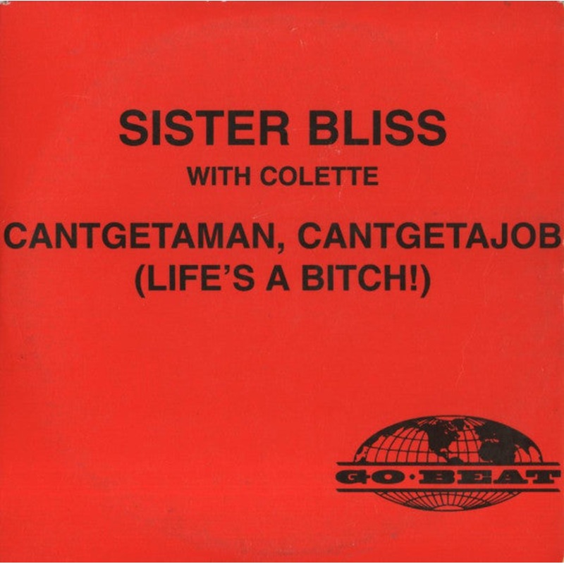 Sister Bliss – Can’t Get A Man, Can’t Get A Job (Life’s A Bitch) (CD, Single, Car) (Very Good (VG))