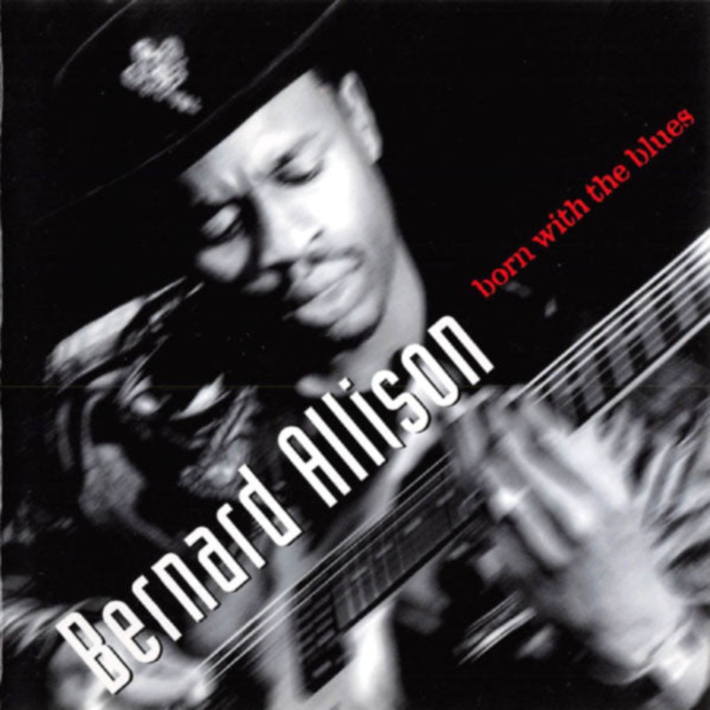 Bernard Allison – Born With The Blues (CD, Album) (Very Good (VG))
