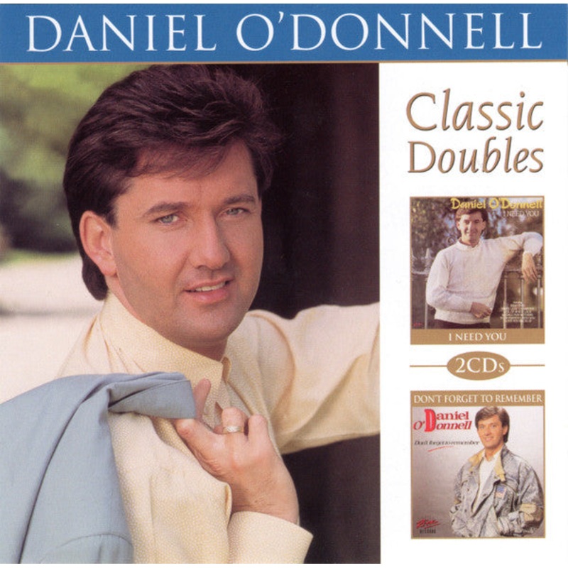 Daniel O’Donnell – I Need You / Don’t Forget To Remember (CD, Album, RE + CD, Album, RE + Comp) (Very Good (VG))
