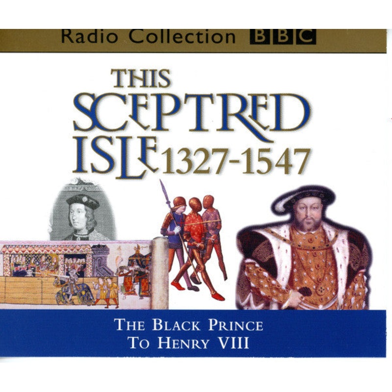 Anna Massey, Paul Eddington – his Sceptred Isle – Volume 3 -The Black Prince To Henry VIII – 1327-1547 (3xCD, Album) (Very Good Plus (VG+))