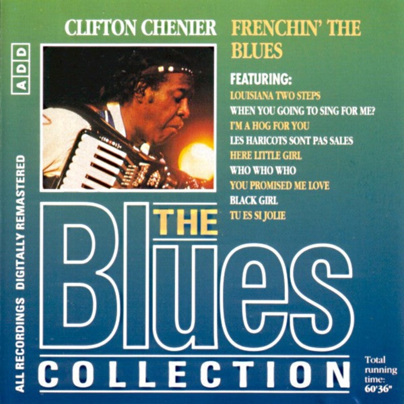 Clifton Chenier – Frenchin’ The Blues (CD, Comp, RM) (Very Good Plus (VG+))
