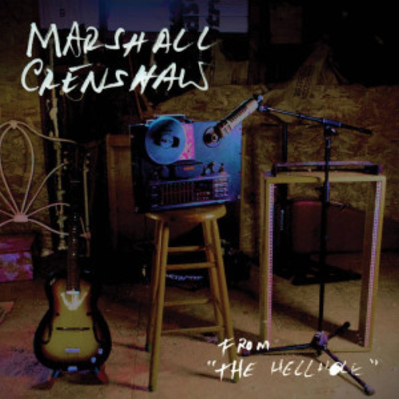 Marshall Crenshaw – From the Hellhole