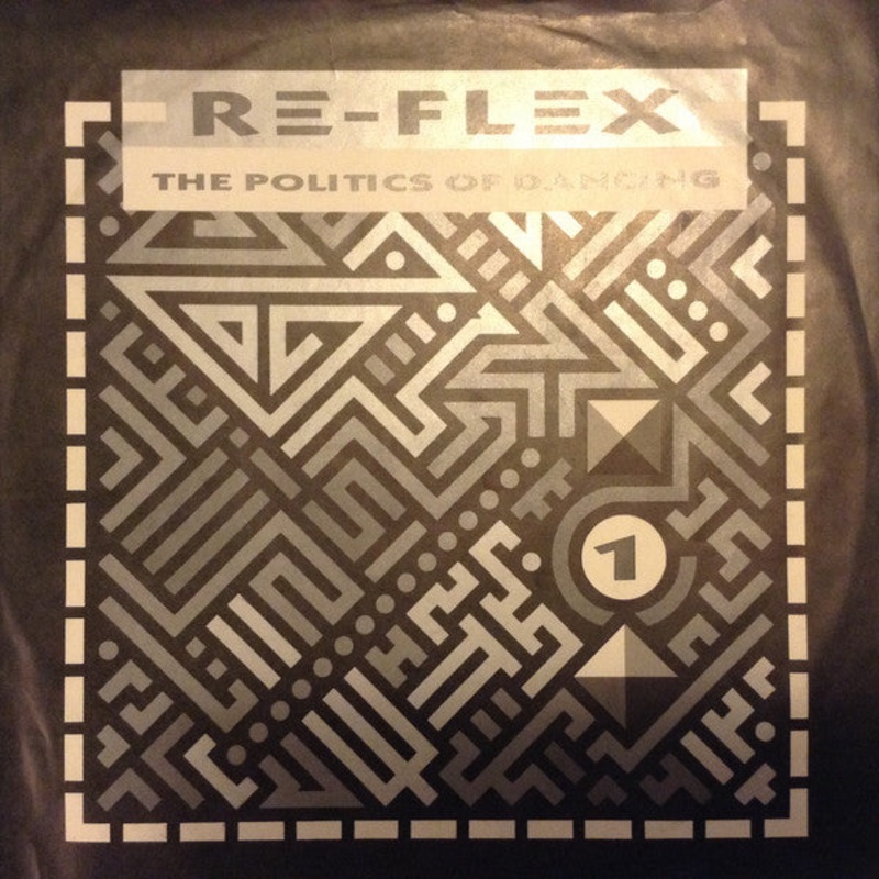 Re-Flex  – The Politics Of Dancing (12) (Good Plus (G+))