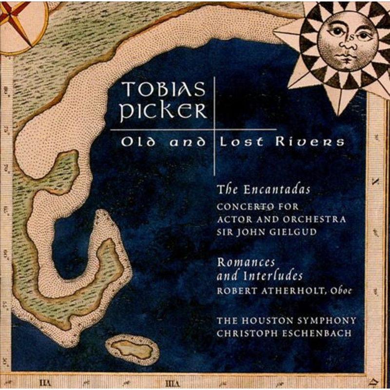 Tobias Picker – John Gielgud, Houston Symphony Orchestra, Christoph Eschenbach – The Encantadas / Old And Lost Rivers / Romances And Interludes (CD) (Very Good Plus (VG+))