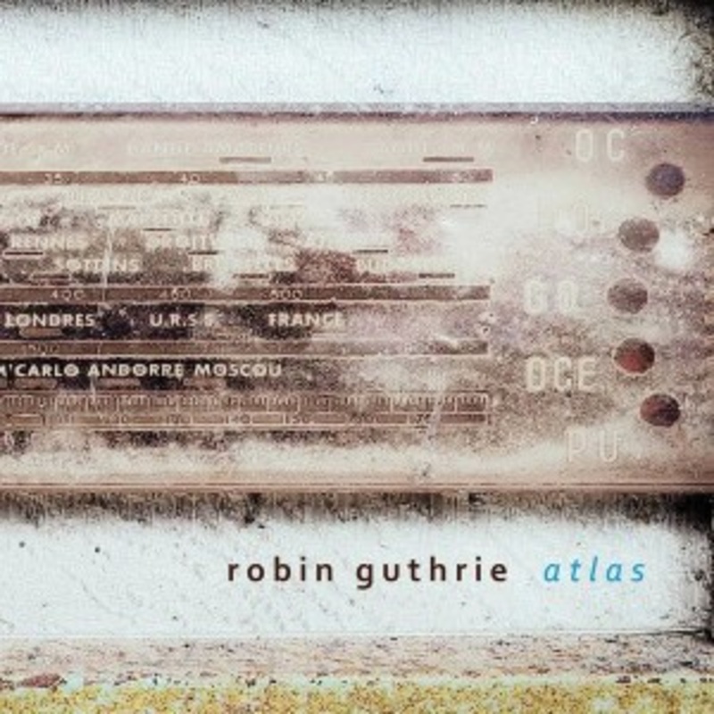 Robin Guthrie – Atlas