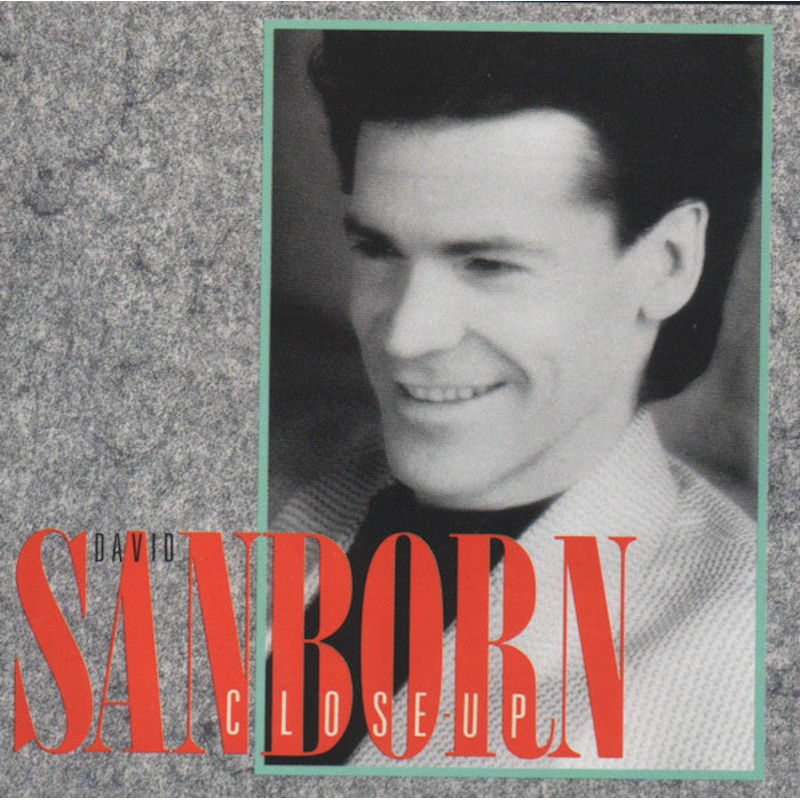 David Sanborn – Close-Up (CD, Album) (Very Good Plus (VG+))