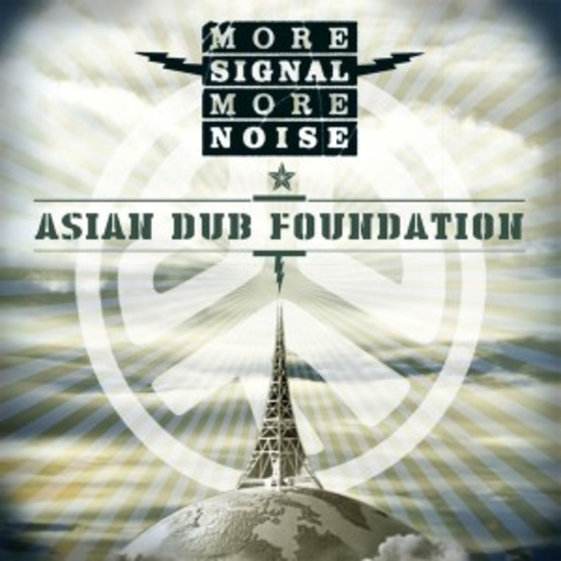 Asian Dub Foundation – More Signal More Noise