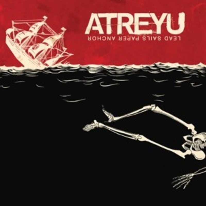 Atreyu – Lead Sails Paper Anchor