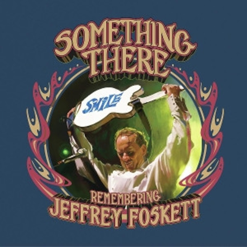Jeffrey Foskett – Something There: Remembering Jeffrey Foskett