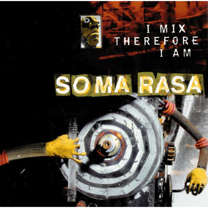 Soma Rasa – I Mix Therefore I Am (CD, Album) (Very Good Plus (VG+))