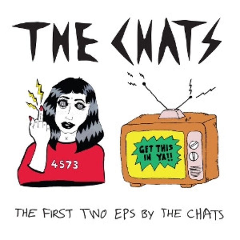 The Chats – The First Two EPs by the Chats