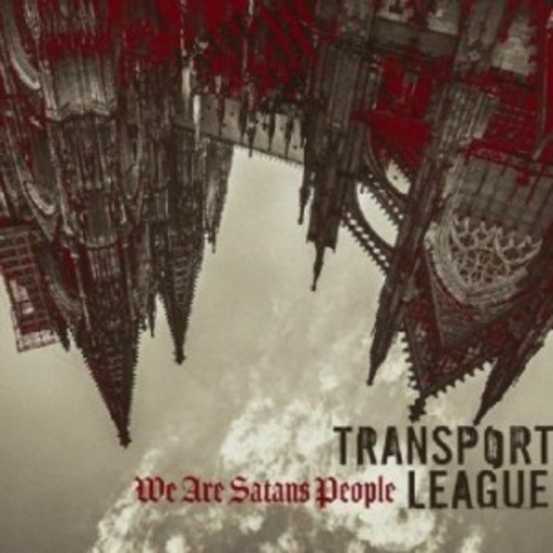 Transport League – We Are Satans People