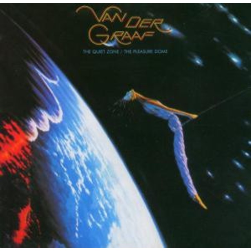 Van der Graaf Generator – The Quiet Zone / The Pleasure Dome