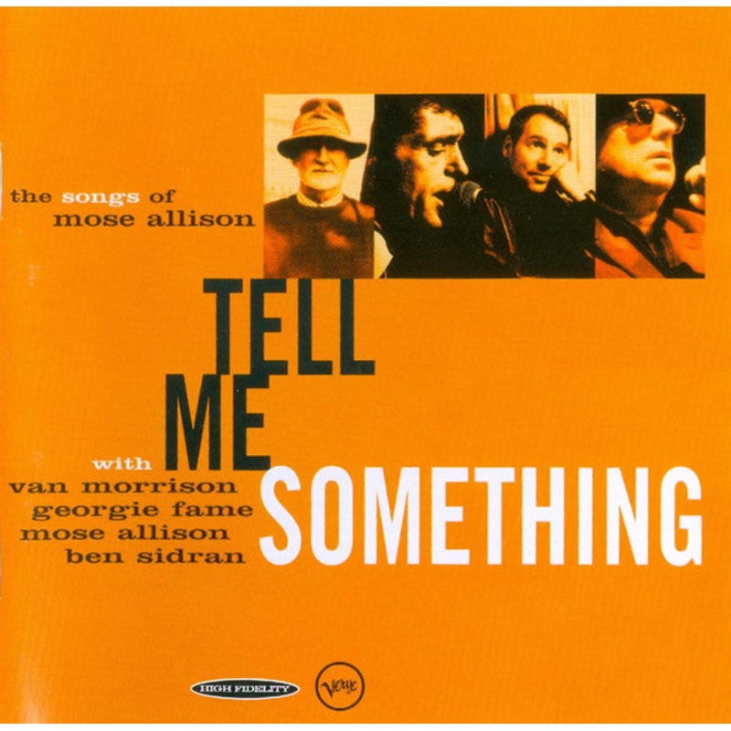 Van Morrison, Georgie Fame, Mose Allison, Ben Sidran – Tell Me Something (The Songs Of Mose Allison) (CD, Album) (Very Good Plus (VG+))