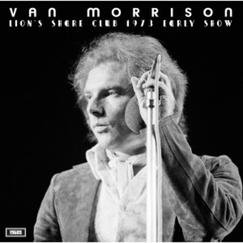 Van Morrison – Lions Share Club 1973 Early Show