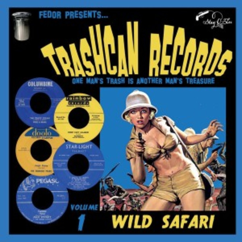 Various – Trashcan Records Volume 1: Wild Safari