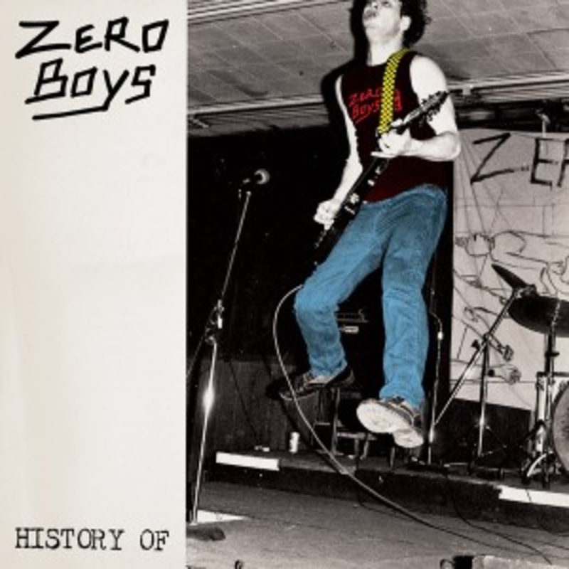 Zero Boys – History Of… (Clear Vinyl)