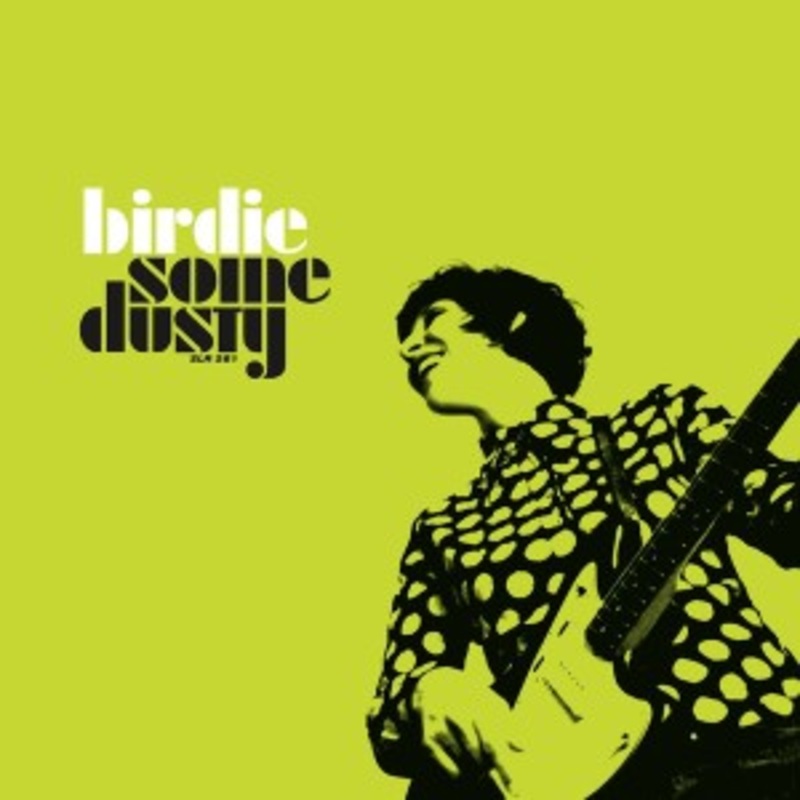 Birdie – Some Dusty