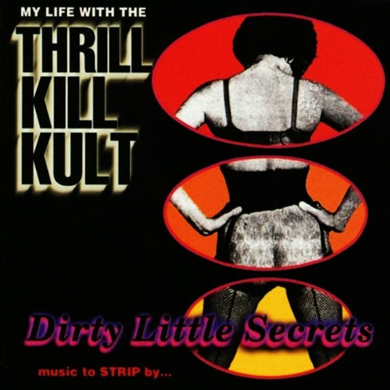 My Life With The Thrill Kill Kult – Dirty Little Secrets (Music To Strip By) (CD, Album) (Very Good Plus (VG+))