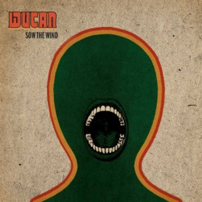 Wucan – Sow The Wind