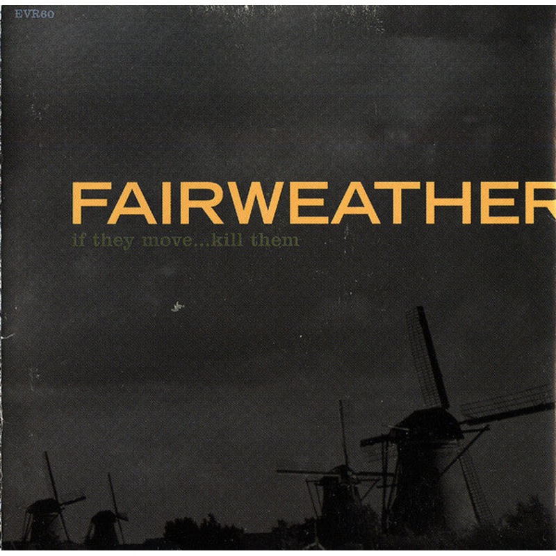Fairweather – If They Move…Kill Them (CD) (Very Good Plus (VG+))
