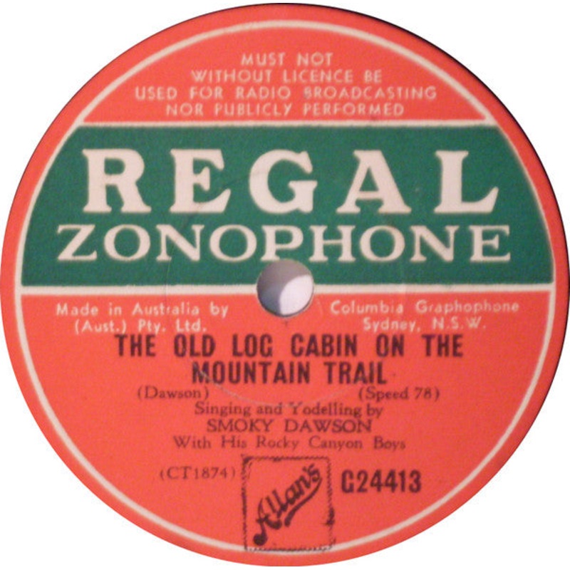 Smoky Dawson With His Rocky Canyon Boys – The Old Log Cabin On The Mountain Trail / The Sound Effects Cowboy (Shellac, 10) (Very Good (VG))