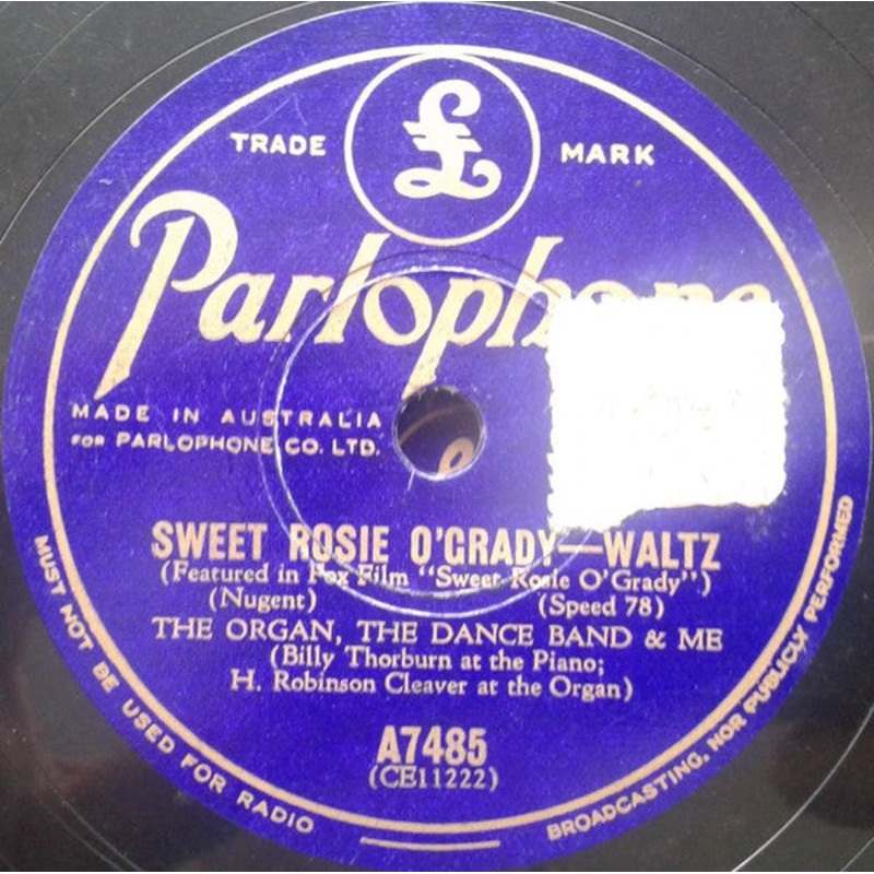 The Organ, The Dance Band & Me – Sweet Rosie O’Grady / Don’t Ever Leave Me (Shellac, 10) (Good Plus (G+))