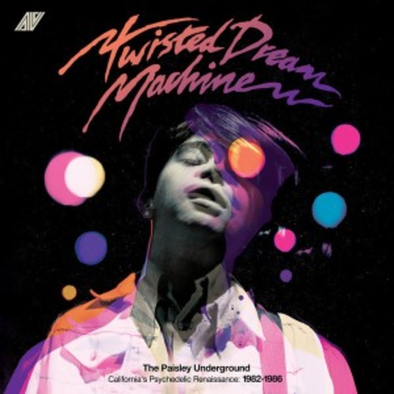 Various – Twisted Dream Machine: The Paisley Underground – California’s Psychedelic Renaissance: 1982-1986 (Colored Vinyl)