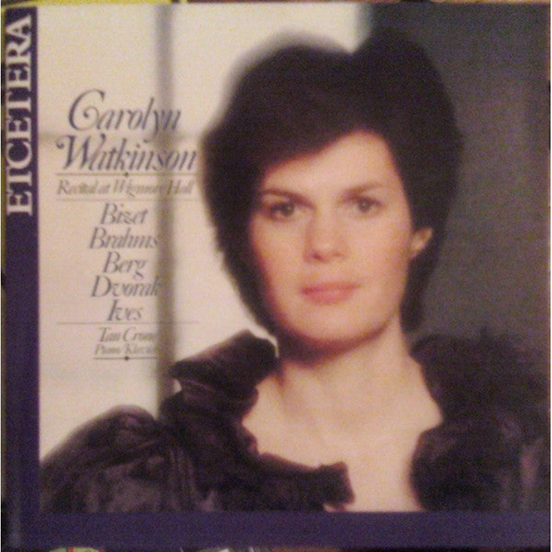 Carolyn Watkinson, Tan Crone – Georges Bizet / Johannes Brahms / Alban Berg / Antonn Dvok / Charles Ives – Recital At Wigmore Hall (CD, RE) (Very Good Plus (VG+))