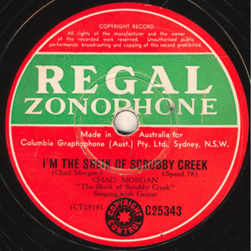 Chad Morgan – Im The Sheik Of Scrubby Creek / You Can Have Your Women, Ill Stick To My Booze (Shellac, 10) (Good Plus (G+))