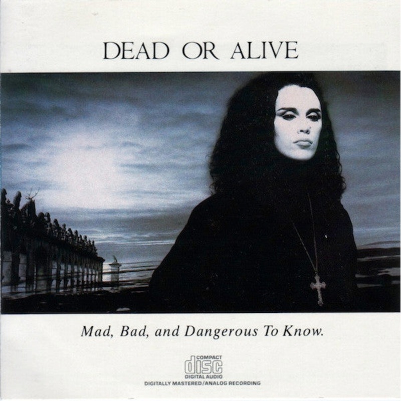Dead Or Alive – Mad, Bad And Dangerous To Know (CD, Album, DAD) (Very Good Plus (VG+))