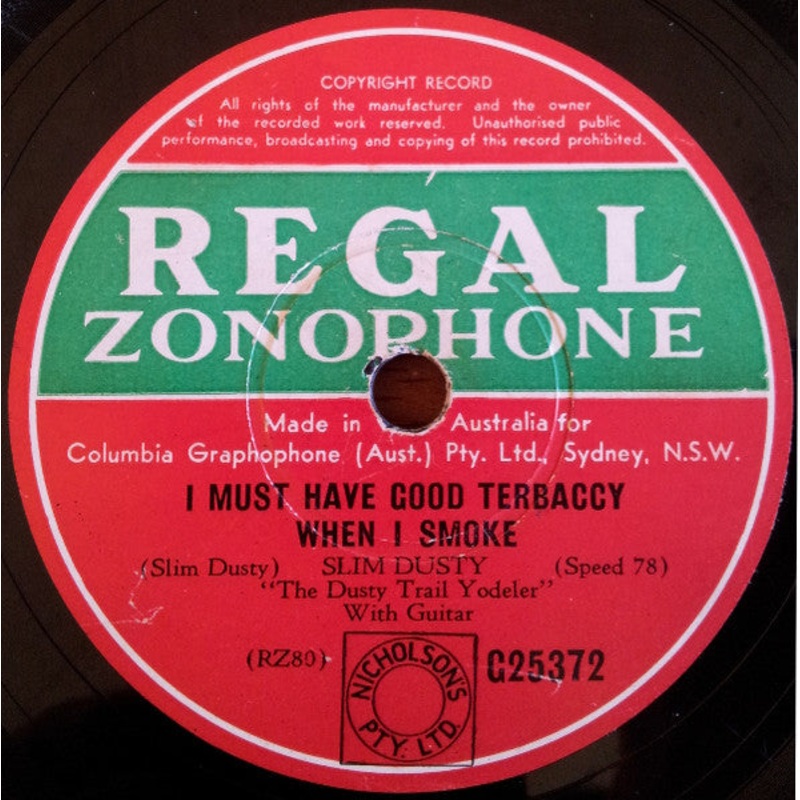 Slim Dusty – I Must Have Good Terbaccy When I Smoke / When I First Saw The Love Light In Your Eyes (Shellac, 10) (Good Plus (G+))
