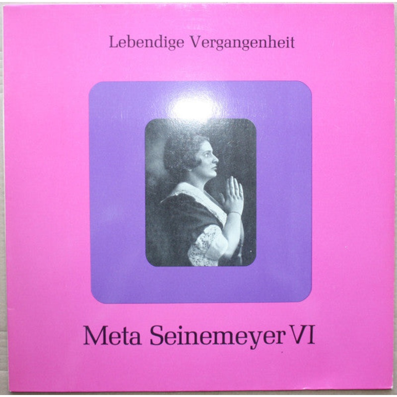 Meta Seinemeyer – Lebendige Vergangenheit – Meta Seinemeyer VI (LP, Comp, Mono) (Very Good Plus (VG+))