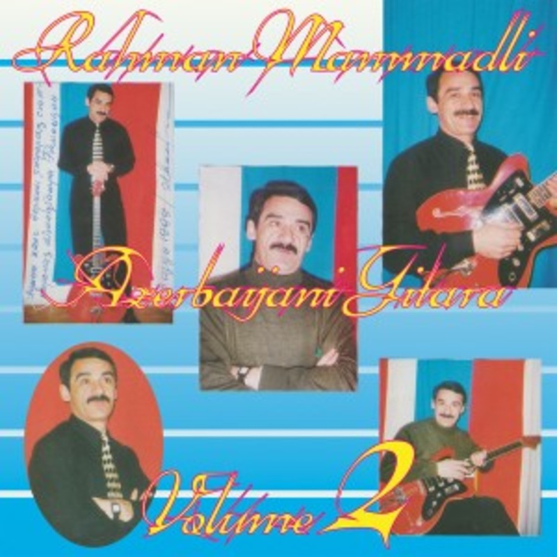 Rhman Mmmdli – Azerbaijani Gitara volume 2