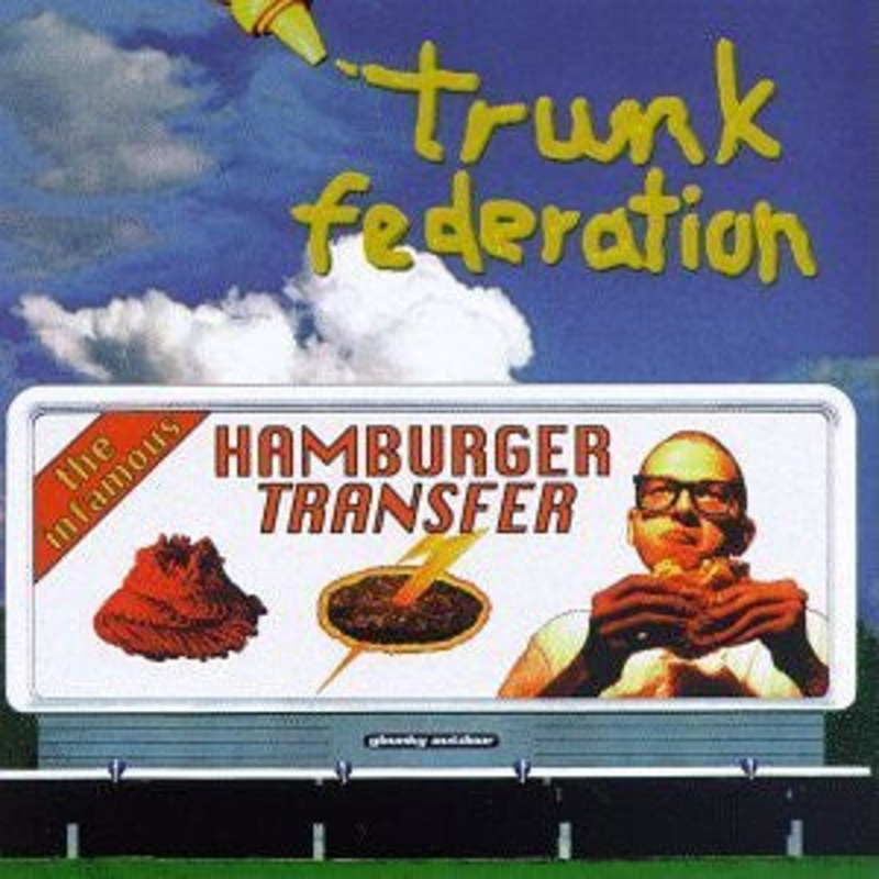 Trunk Federation – The Infamous Hamburger Transfer (CD, Album) (Very Good Plus (VG+))