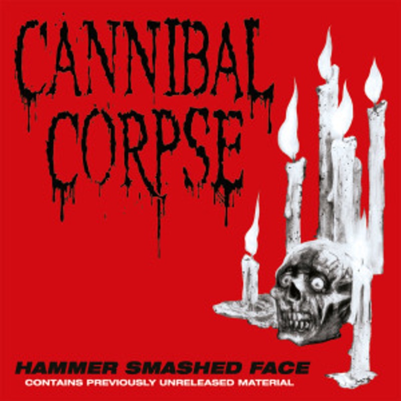 Cannibal Corpse – Hammer Smashed Face