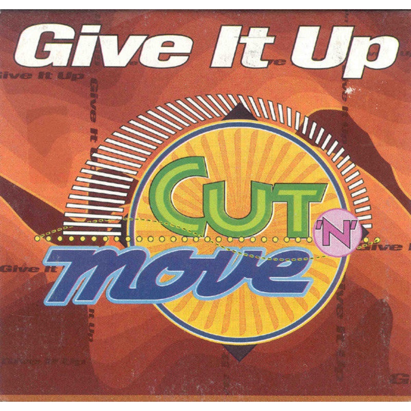 Cut ‘N’ Move – Give It Up (CD, Single, Car) (Very Good Plus (VG+))
