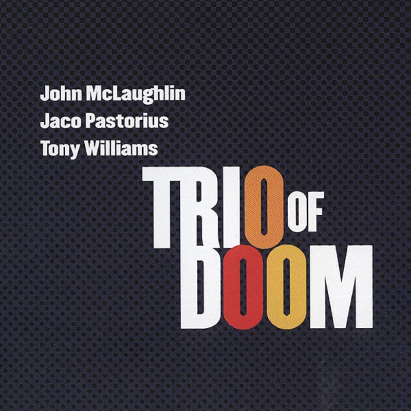 Trio Of Doom, John McLaughlin  Jaco Pastorius  Anthony Williams – Trio Of Doom (CD, Album, RE, RM) (Very Good Plus (VG+))