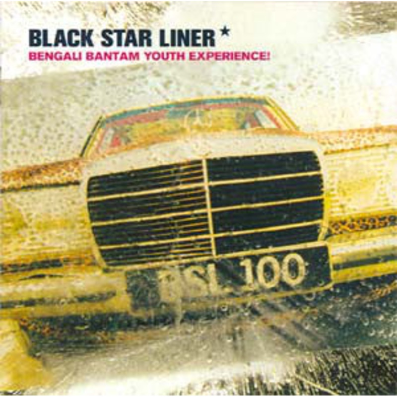 Black Star Liner – Bengali Bantam Youth Experience! (CD, Album) (Very Good Plus (VG+))