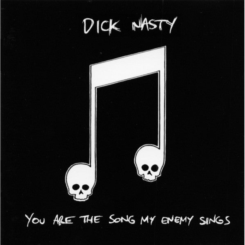 Dick Nasty  – You Are The Song My Enemy Sings (CD, Album) (Very Good Plus (VG+))
