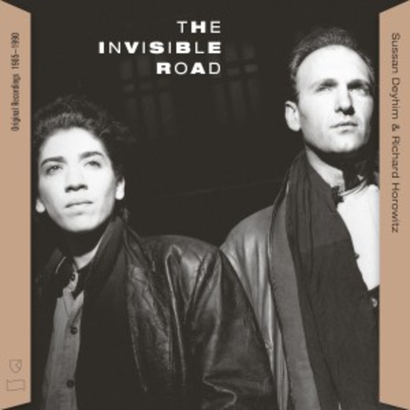 Sussan Deyhim & Richard Horowitz – The Invisible Road: Original Recordings, 19851990